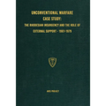 Unconventional Warfare Case Study: The Rhodesian Insurgency and the Role of External Support - 1961-1979 - Paperback