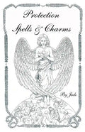 Protection Spells and Charms: By Jade - Paperback