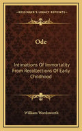 Ode: Intimations of Immortality from Recollections of Early Childhood - Hardcover