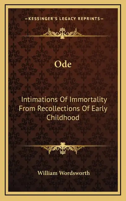 Ode: Intimations of Immortality from Recollections of Early Childhood - Hardcover