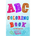 ABC Coloring Book for kids ages 2-5: Toddler ABC coloring book to Learn Them the Letters and Numbers with Coloring and Connecting Points - Paperback