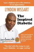The Inspired Diabetic: The chef with the recipe to cure type 2 diabetes - Paperback