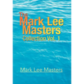 The Mark Lee Masters: Collection Vol. 1 - Hardcover