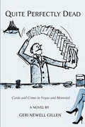 Quite Perfectly Dead: Cards and Crime in Vegas and Montreal - Paperback