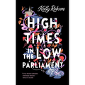 High Times in the Low Parliament - Paperback