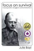 Focus On Survival: A young family's struggle to survive World War II (New Edition) - Paperback