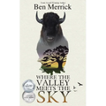 Where the Valley Meets the Sky - Paperback
