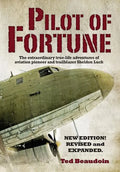 Pilot of Fortune: The extraordinary true-life adventures of aviation pioneer and trailblazer Sheldon Luck - Hardcover