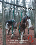 We Are Kids Too: The Adventures of Danny and Emily - Paperback