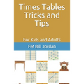 Times Tables Tricks and Tips: For Kids and Adults - Paperback