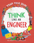 Think Like an Engineer - Hardcover