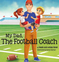 My Dad, The Football Coach - Hardcover