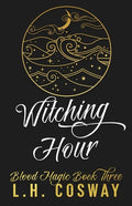 Witching Hour: Blood Magic Book 3 - Paperback