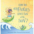 How Do Fairies Have Fun in the Sun? - Hardcover