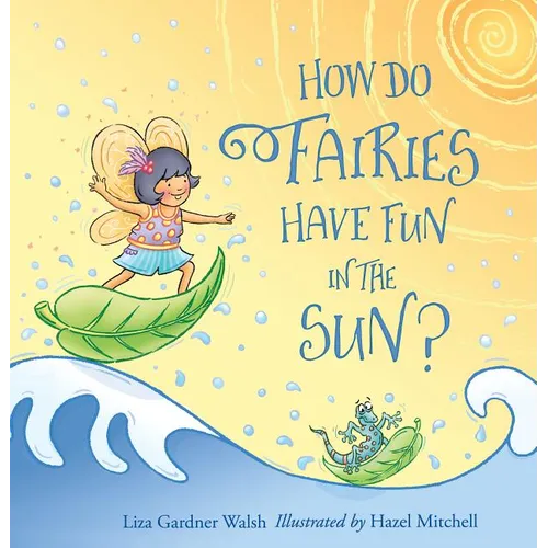 How Do Fairies Have Fun in the Sun? - Hardcover