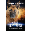 Star Treatment: Join Jerry McNeal And His Ghostly K-9 Partner As They Put Their "Gifts" To Good Use. - Paperback