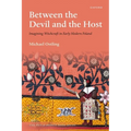 Between the Devil and the Host: Imagining Witchcraft in Early Modern Poland - Paperback