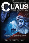 Claus (Large Print Edition): Legend of the Fat Man - Paperback