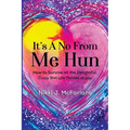 It's a No from Me Hun: How to survive all the delightful, crazy shit life throws at you - Paperback