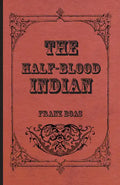The Half-Blood Indian - Paperback