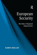 European Security: The Roles of Regional Organisations - Paperback