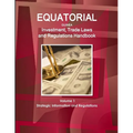 Equatorial Guinea Investment, Trade Laws and Regulations Handbook Volume 1 Strategic Information and Regulations - Paperback