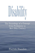 Disability: The Genealogy of a Concept from Prehistory to Mid-20th Century - Paperback