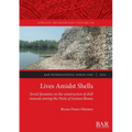 Lives Amidst Shells: Social dynamics in the construction of shell mounds among the Diola of Guinea-Bissau - Paperback
