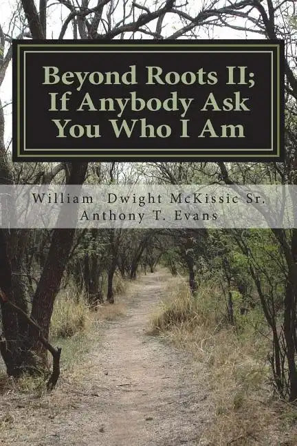 Beyond Roots II If Anybody Ask You Who I Am: A Deeper Look at Blacks in the Bible - Paperback