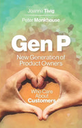 Gen P: New Generation of Product Owners Who Care About Customers - Paperback