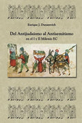 Del Antijudaísmo al Antisemitismo en el I y II milenio E.C: Historia Judia no tradicional. - Paperback