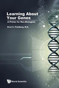 Learning about Your Genes: A Primer for Non-Biologists - Hardcover