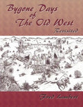 Bygone Days of the Old West, Revisited - Paperback