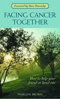 Facing Cancer Together - Paperback