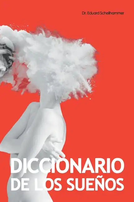 Diccionario de Los Sueños: Interpretacion, Simbolos & Significados - Paperback