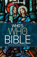 Reader's Digest Who's Who in the Bible: An Illustrated Biographical Dictionary - Hardcover