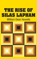 The Rise of Silas Lapham - Hardcover