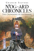 N'og-Ard Chronicles: The Crowning of Nathaniel - Paperback