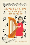 Acordes De Mi Lira Para Alegrar Tu Corazón - Paperback