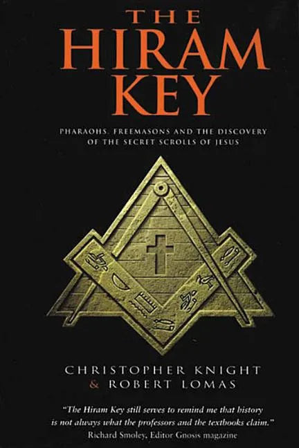 The Hiram Key: Pharaohs, Freemasonry, and the Discovery of the Secret Scrolls of Jesus - Paperback