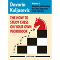 The How to Study Chess on Your Own Workbook: Exercises and Training for Chess Improvers (1500 - 1800 Elo) - Paperback