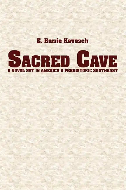 Sacred Cave: a novel set in America's prehistoric southeast - Paperback