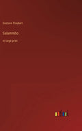 Salammbo: in large print - Hardcover