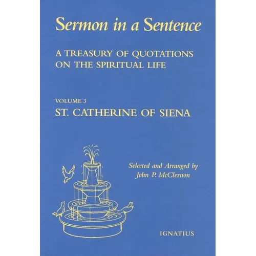 A Treasury of Quotations on the Spiritual Life: St. Catherine of Siena Volume 3 - Hardcover