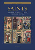 Saints: Becoming an Image of Christ Every Day of the Year - Paperback