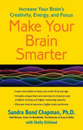 Make Your Brain Smarter: Increase Your Brain's Creativity, Energy, and Focus - Paperback