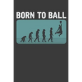 Born To Ball - Paperback