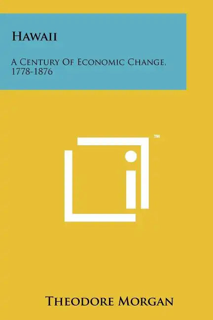 Hawaii: A Century Of Economic Change, 1778-1876 - Paperback