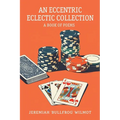 An Eccentric Eclectic Collection: A Book of Poems - Paperback