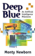 Deep Blue: An Artificial Intelligence Milestone - Hardcover